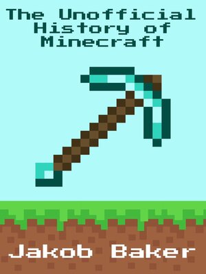 cover image of The Unofficial History of Minecraft